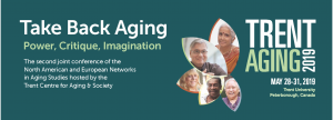 Reflections on TrentAging 2019 – Take Back Aging – Power, Critique, and Imagination